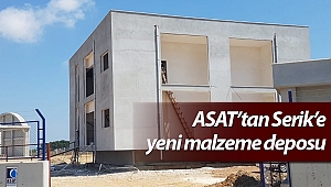 ASAT’tan Serik’e yeni malzeme deposu