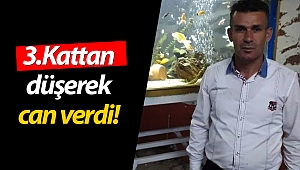 Balkondan düşen adam hayatını kaybetti!