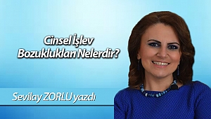 Cinsel İşlev Bozuklukları Nelerdir?