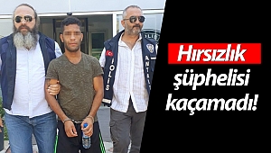 Hırsızlık şüphelisi kaçamadı!