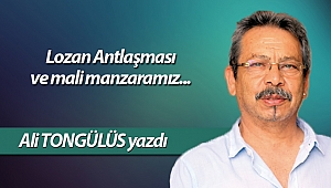 Lozan Antlaşması ve mali manzaramız..