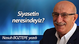 Siyasetin neresindeyiz?