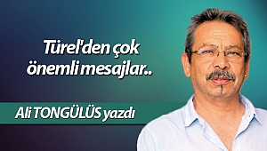  Türel'den çok önemli mesajlar...