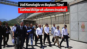 Vali Karaloğlu ve Başkan Türel Serbest Bölge ek alanını inceledi