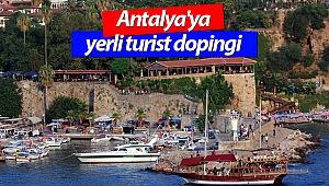Antalya'ya yerli turist dopingi