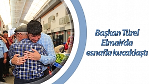 Başkan Türel Elmalı’da esnafla kucaklaştı