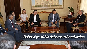 Buhara'ya 30 bin dekar sera Antalya'dan