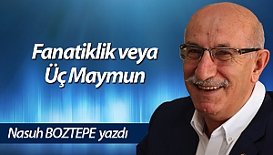 Fanatiklik veya Üç Maymun
