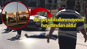 Üst geçidi kullanmayınca olanlar oldu!