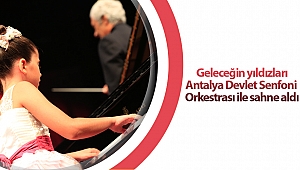 19. Uluslararası Antalya Piyano Festivali Genç Yetenekleri Hayallerine Kavuşturuyor… 
