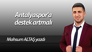 Antalyaspor'a destek artmalı
