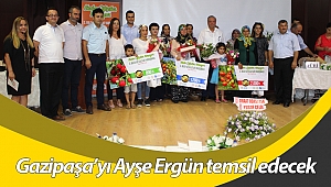 Gazipaşa'yı Ayşe Ergün temsil edecek