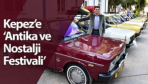 Kepez’e ‘Antika ve Nostalji Festivali’