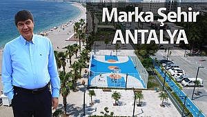 Vizyon projeler Antalya’ya çağ atlatıyor