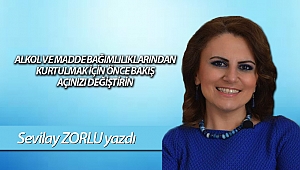 ALKOL VE MADDE BAĞIMLILIKLARINDAN KURTULMAK İÇİN  ÖNCE BAKIŞ AÇINIZI DEĞİŞTİRİN
