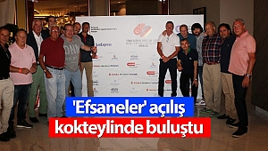 'Efsaneler' açılış kokteylinde buluştu
