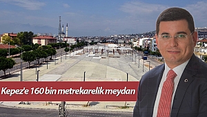 Kepez'e 160 bin metrekarelik meydan