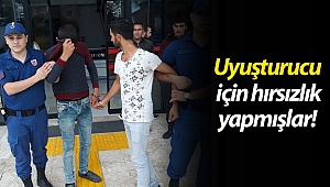 Uyuşturucu satın almak için hırsızlık yapmışlar!