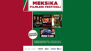 Antalya’da Meksika Filmleri rüzgarı esecek