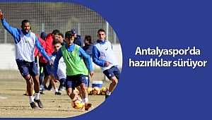 Antalyaspor'da hazırlıklar sürüyor