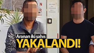 Aranan 2 kişi Manavgat'ta yakalandı!