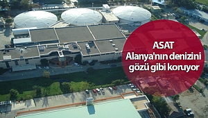 ASAT Alanya'da atık suyu arıtmadan denize bırakmıyor