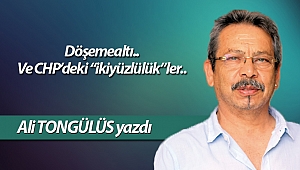 Döşemealtı.. Ve CHP’deki “ikiyüzlülük”ler..