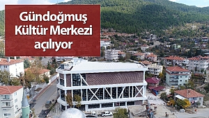 Gündoğmuş Kültür Merkezi açılıyor