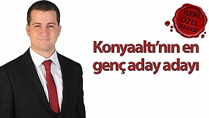 Konyaaltı’nın en genç aday adayı