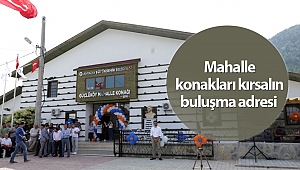 Mahalle konakları kırsalın buluşma adresi