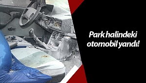Park halindeki otomobil yandı!
