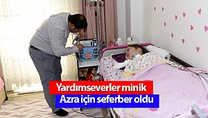 Yardımseverler minik Azra için seferber oldu (Videolu)