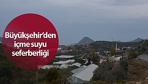Alanya’da içme suyu seferberliği