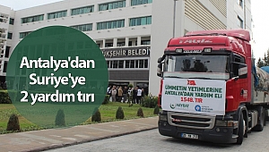 Antalya'dan Suriye'ye 2 yardım tırı
