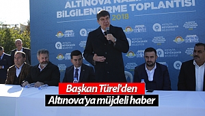 Başkan Türel’den Altınova’ya müjdeli haber