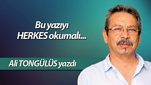  Bu yazıyı HERKES okumalı..