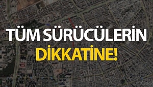 1 Şubat’ta trafiğe kapanıyor!
