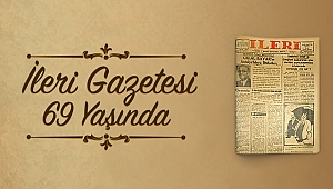 İleri Gazetesi tam 69 yıldır aynı adreste, Antalyalıların hizmetinde...