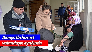 Alanya’da hizmet vatandaşın ayağında