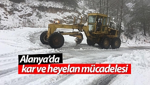  Alanya’da kar ve heyelan mücadelesi