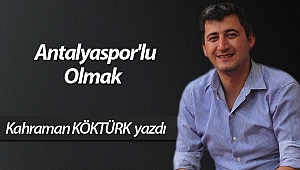 Antalyaspor'lu Olmak