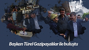 Başkan Türel Gazipaşalılar ile buluştu  