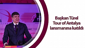 Başkan Türel Tour of Antalya lansmanına katıldı
