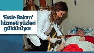 Büyükşehir'den 5 yılda 7 bin kişiye evde sağlık hizmeti