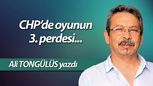 CHP’de oyunun 3. perdesi..