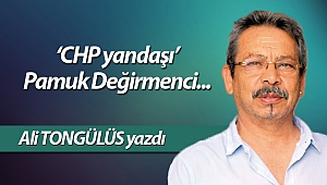 ‘CHP yandaşı’ Pamuk Değirmenci...