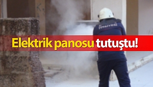 Elektrik panosundaki yangın korkuttu!