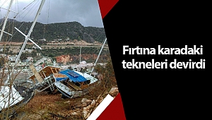 Fırtına karadaki tekneleri devirdi!