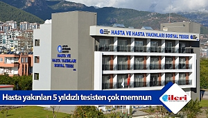 Hasta yakınları 5 yıldızlı tesisten çok memnun