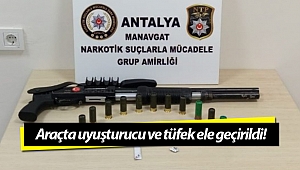 Manavgat'ta otomobilde uyuşturucu ve tüfek ele geçirildi!